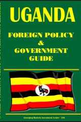 Uganda Foreign Policy and Government Guide cover image