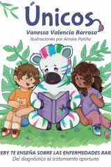 Únicos: Greby te enseña sobre las enfermedades raras, del diagnóstico al tratamiento oportuno (Spanish Edition) cover image