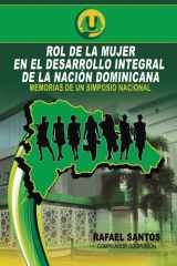 Rol de la mujer en el desarrollo integral de la nación dominicana: Memorias de un simposio (Spanish Edition) cover image
