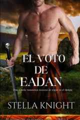 El voto de Eadan: Una novela romántica escocesa de viajes en el tiempo (El Destino del Highlander) (Spanish Edition) cover image