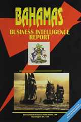 Bahamas Business Intelligence Report Business Intelligence Information for Successful Export-Import, Business and Investment Operations, Strategic Contacts and More... cover image