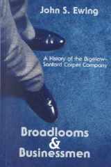 Broadlooms and Businessmen A History of the Bigelow-Sanford Carpet Company cover image