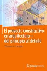 El proyecto constructivo en arquitectura – del principio al detalle Volumen 4 Principios cover image