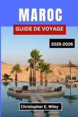 MAROC GUIDE DE VOYAGE 2025-2026: Votre guide indispensable pour découvrir les villes, les paysages et les traditions d’Afrique du Nord (French Edition) cover image