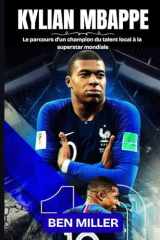 Kylian Mbappe Le parcours d'un champion du talent local à la superstar mondiale cover image
