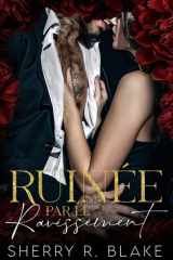 Ruinée Par Le Ravissement: Une Romance Mafia d'Amour Interdit avec Garde du Corps cover image