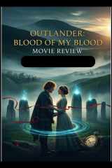 Outlander: Blood of My Blood Movie Review: Explorer les racines de l'amour et de l'héritage dans la préquelle d'Outlander (French Edition) cover image