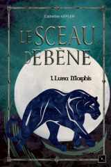 Luna Morphis: Le Sceau d'Ébène #1 cover image