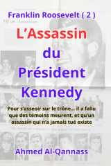 L'Assassin du Président Kennedy - Un roman de conspiration et de révélations interdites cover image