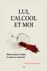 Lui, l'alcool et moi (French Edition) cover image