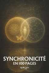 La Synchronicité: les principes fondamentaux en 100 pages (French Edition) cover image