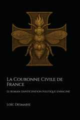 La Couronne Civile de France: Le roman d'anticipation politique enraciné (French Edition) cover image
