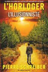 L'Illusionniste: une enquête de l'Horloger (thriller policier) (French Edition) cover image