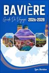 GUIDE DE VOYAGE BAVIÈRE 2026-2028 (French Edition) cover image