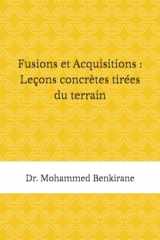 Fusions et Acquisitions : Leçons concrètes tirées du terrain (French Edition) cover image