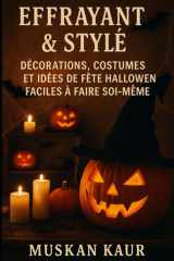 Effrayant & Stylé Décorations, Costumes et Idées de Fête Halloween Faciles à Faire Soi-Même cover image