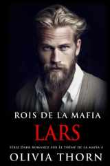 Rois de la Mafia : Lars: Série Dark Romance Sur Le Thème De La Mafia 4 (French Edition) cover image