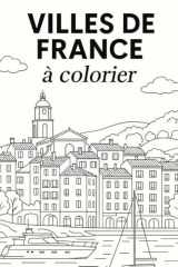 VILLES DE FRANCE À COLORIER cover image