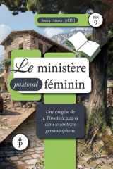 Le ministère pastoral féminin: Une exégèse de 1. Timothée 2,12-15 dans le contexte germanophone (Peace by the Spirit) (French Edition) cover image