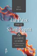La paix par le Saint-Esprit et la sainte colère: Une étude exégétique d'Éphésiens 4:26 (Peace by the Spirit) (French Edition) cover image
