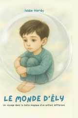 Le Monde d'Ély: Un voyage dans la bulle magique d’un enfant différent cover image