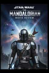 Star Wars: The Mandalorian Movie Review: Dévoiler la galaxie : les secrets du Mandalorien (French Edition) cover image