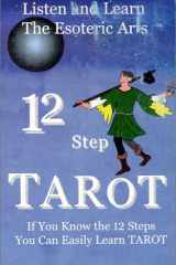 Listen and Learn the Esoteric Arts: Tape Two, Twelve Step Tarot cover image