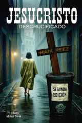 Jesucristo Descrucificado - Segunda edición cover image