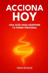 Acciona hoy - Una Guía para Redefinir Tu Poder Personal cover image