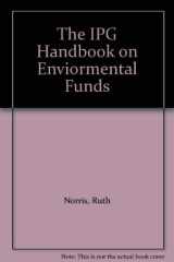 The IPG Handbook on Environmental Funds A Resource Book for the Design and Operation of Environmental Funds cover image