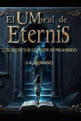 El Umbral de Eternis - Los Secretos del Espejo Prohibido cover image