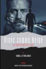 Blanc comme Neige: La vérité détruit tout cover image
