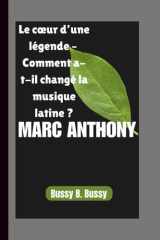 Marc Anthony - Le coeur d'une légende - Comment a-t-il changé la musique latine ? cover image