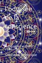 l'odyssée de la conscience: Cartographie d'un chemin d'éveil (French Edition) cover image