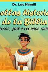 Bellas historias de la Biblia 3 - Jacob, José y las doce tribus cover image
