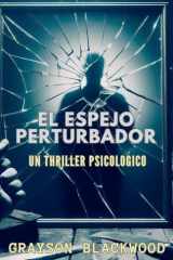 El Espejo Perturbador - un Apasionante Thriller Psicológico de Alto Riesgo cover image