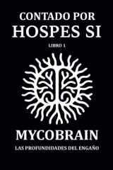 CONTADO POR HOSPES SI - Libro 1 - MycoBrain - Las Profundidades del Engaño cover image