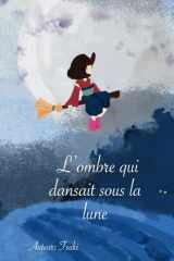 L’ombre qui dansait sous la lune cover image