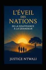 L’ÉVEIL DES NATIONS: De la Souffrance à la Grandeur (LEADERSHIP AND CHARACTER BUILDING) (French Edition) cover image