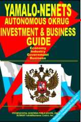 Yamalo-Nenets Autonomous Okrug Regional Investment and Business Guide Strategic Business, Export-Import and Investment Opportunities; Economic, Industrial, Geographic, Demographic Information cover image