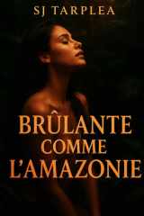 Brûlante comme l'Amazonie (French Edition) cover image