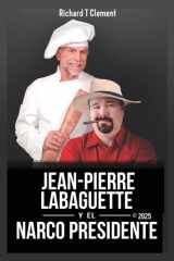 Jean Pierre Labaguette Y El Narco Presidente cover image