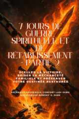 7 JOURS DE GUERRE SPIRITUELLE ET DE RÉTABLISSEMENT - Partie 2 - Sceller la victoire, briser la méchanceté du foyer et préserver votre destin restauré cover image