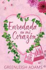 Enredada en Mi Corazón cover image
