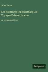 Les Naufragés Du Jonathan; Les Voyages Extraordinaires en gros caractères cover image