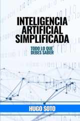 Inteligencia Artificial Simplificada: Todo lo que debes saber (Spanish Edition) cover image