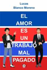 El amor es un trabajo mal pagado (Spanish Edition) cover image