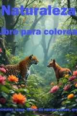 Naturaleza. Libro para colorear para adultos y niños. Animales raros, flores de campo, peces, aves: Dhole, foca báltica, okapi, podenco ibicenco, ... tréboles, manzanillas (Spanish Edition) cover image