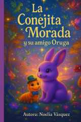 La Conejita Morada y su amigo Oruga (Spanish Edition) cover image