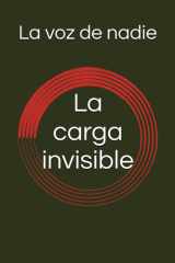La carga invisible (Spanish Edition) cover image
